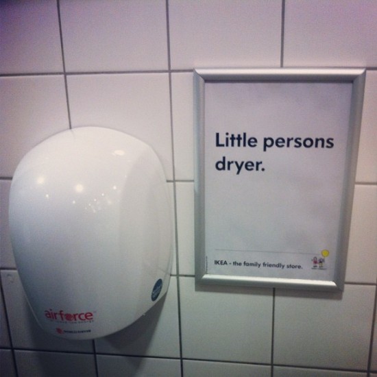 This is a REAL sign at an IKEA in the UK. Witmaster @mynameisdelme quips: “Had a wee, dried my little person. Ikea think of everything.”