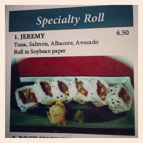 @okedoki discovered a "Jeremy" sushi role while in Southern California. I'd eat me!