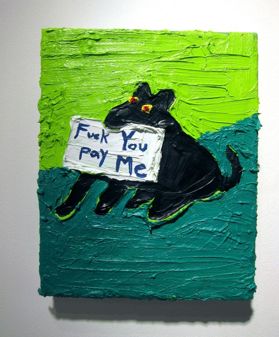 "Fuck You. Pay Me!" by Charles Linder (spotted at ART-MRKT SF)